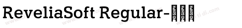 ReveliaSoft Regular字体转换 ReveliaSoft Regular字体转换